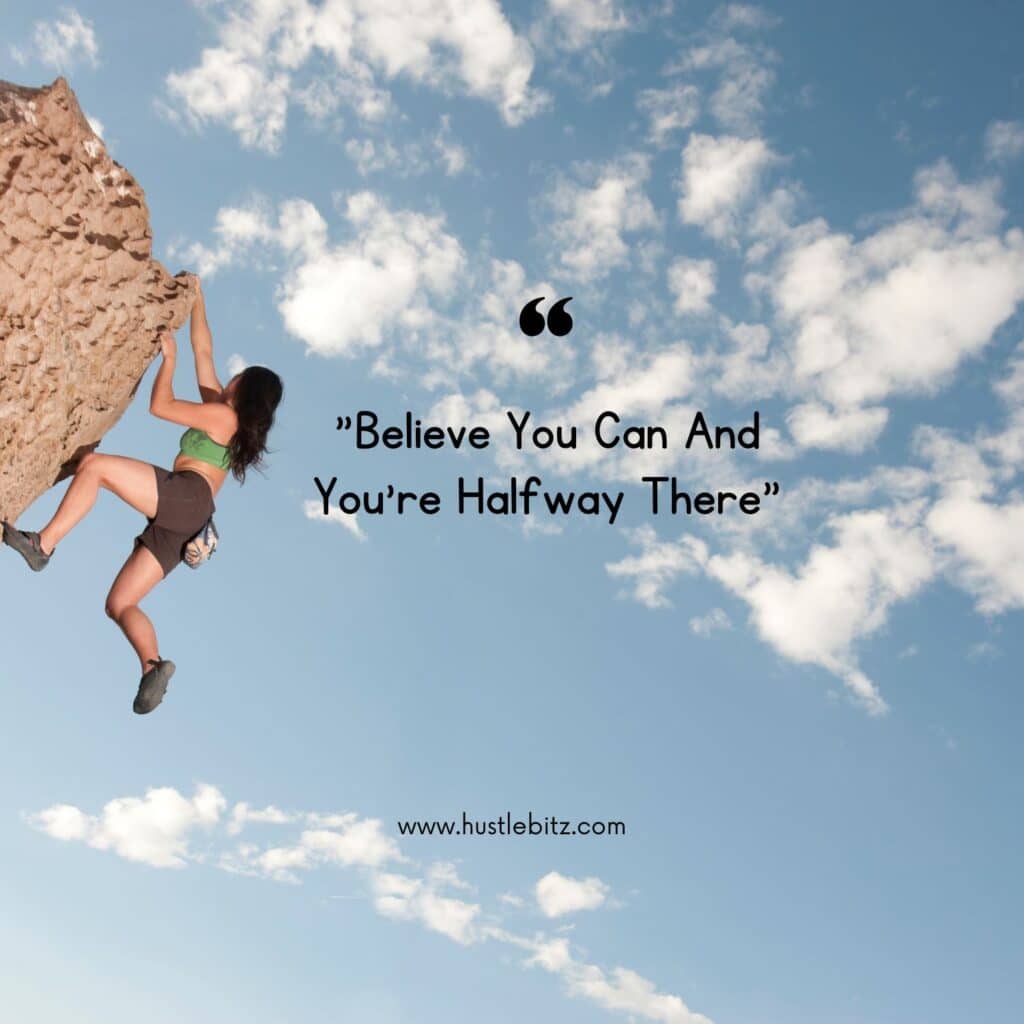 "Believe You Can And You're Halfway There"