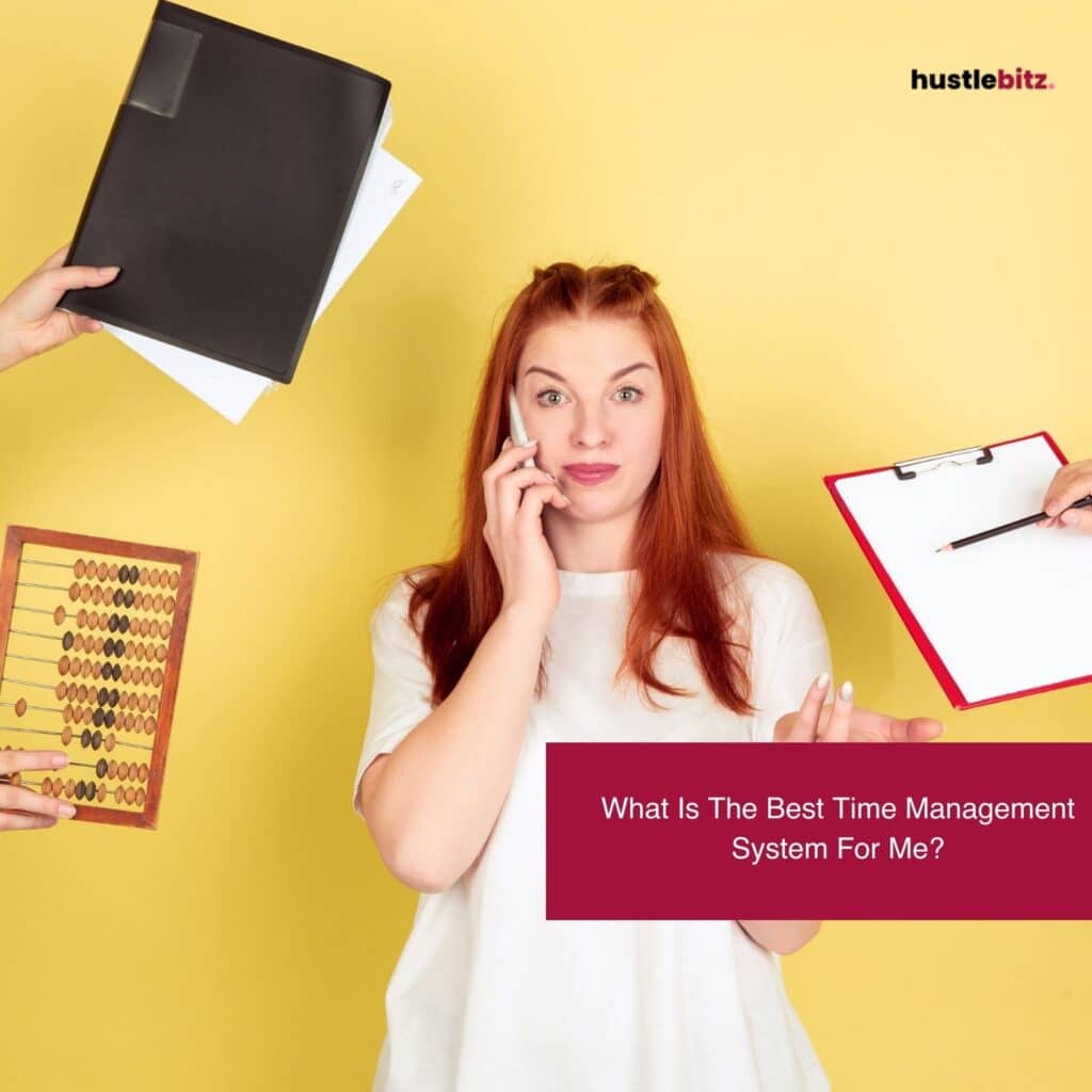 What Is The Best Time Management System For Me?