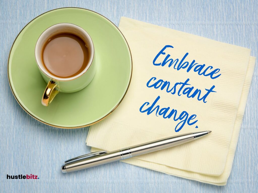 A picture of coffee and a word " embrace constant change" and a pen