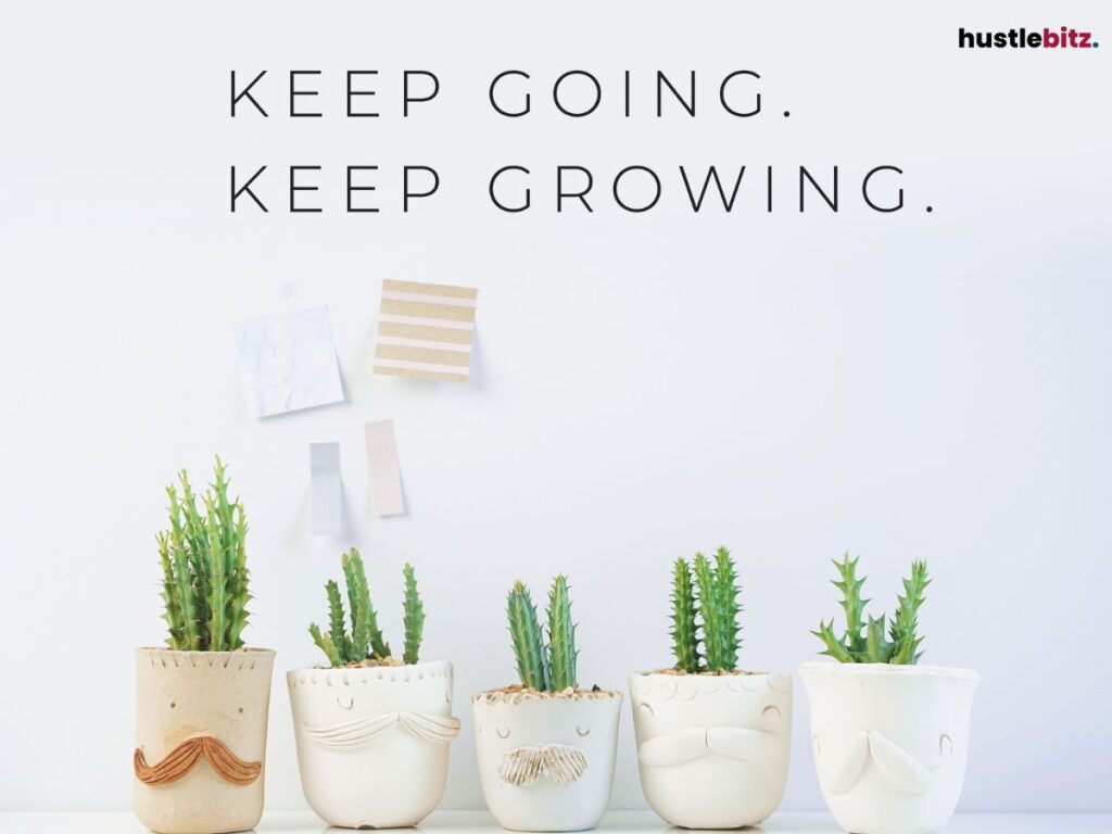 Potted cacti with motivational text, "Keep Going. Keep Growing."