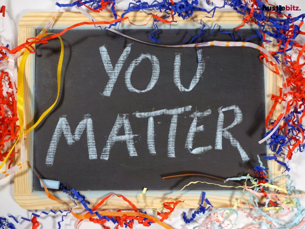 A board with the words: YOU MATTER