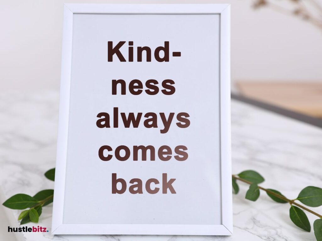 A frame with kindness quotes 